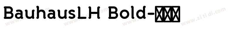 BauhausLH Bold字体转换